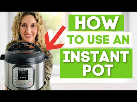 How to Use an Instant Pot - Instant Pot Tips -...