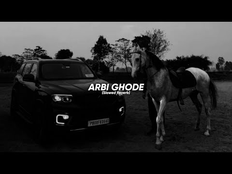 Arbi Ghode (Slowed Reverb) | Masoom Sharma