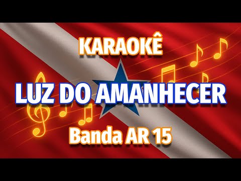 Luz Do Amanhecer - Banda AR 15