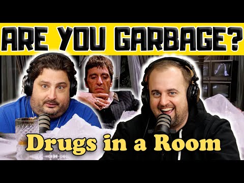 Drugs in a Room w/ Kippy & Foley Hard Feelings - Are You Garbage Comedy Podcast Clip