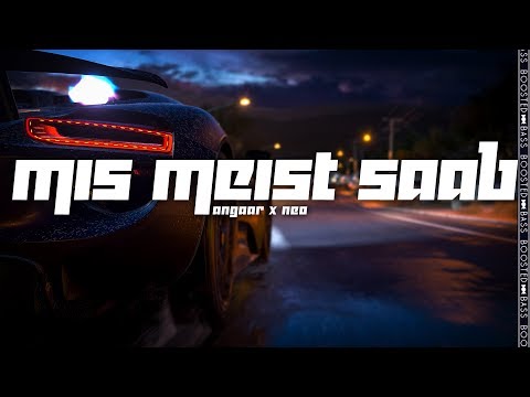 Angaar - Mis meist saab ft. Neo［Bass Boosted］