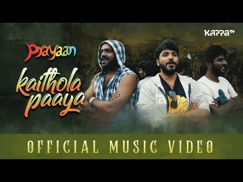 Kaithola Paaya Virichu Official Music Video - Prayaan - Kappa TV