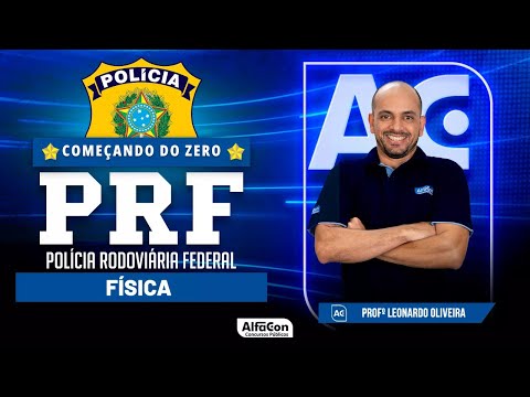 Concurso PRF 2023 - Começando do Zero - Física | Alfacon