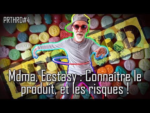 ECSTASY, MDMA, CONNAITRE LE PRODUIT ET LES RISQUES  | Party Hard #4