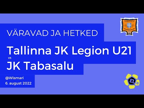 Tallinna JK Legion U21 vs. JK Tabasalu l 0:3 l 06.08.22. l Esiliiga B