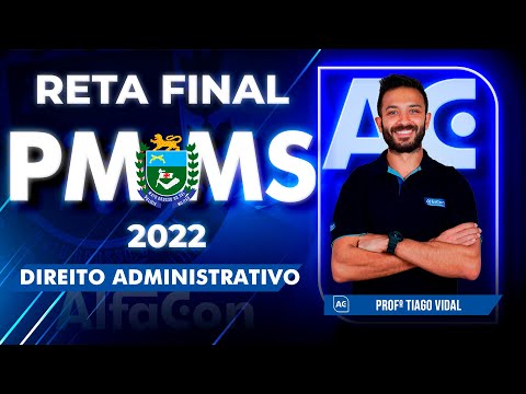 Concurso PM MS 2022 - Reta Final - Direito Administrativo - AlfaCon