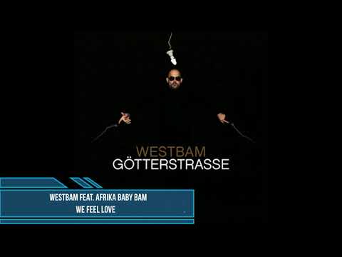 Westbam feat. Afrika Baby Bam, Boo Boo - We Feel Love
