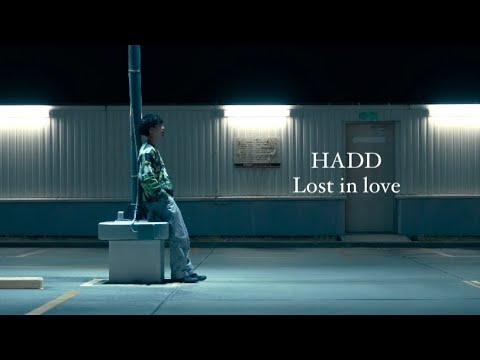 HADD-Lost in love (Official Music Video )