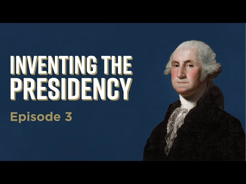 Inventing the Presidency: Episode 3