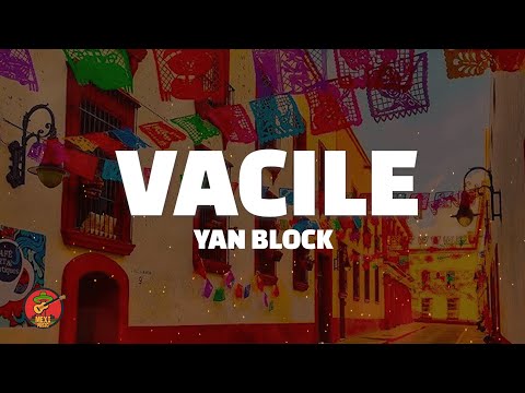 Yan Block - Vacile (Letra/Lyrics)