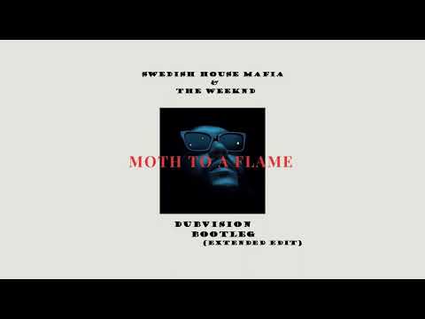 Swedish House Mafia ft The Weeknd - Moth to a Flame (Dubvision Extended Edit/Mix/Bootleg)
