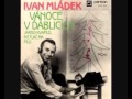 Ivan Mládek - Jardo Kvapilů, netlač na pilu (1982 ...