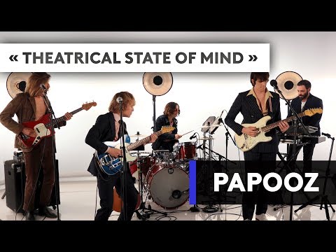 PAPOOZ - "Theatrical state of mind"