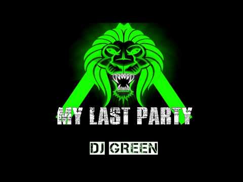 My Last Party - Dj Green(LatinoAmerica - Chile)