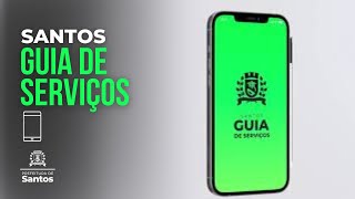 #FACILIDADE - Guia Santos é o app para consultar os serviços municipais