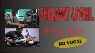 Download lagu SHOLAWAT ASYGHIL KAROKE (ROCK METAL VERSION) mp3