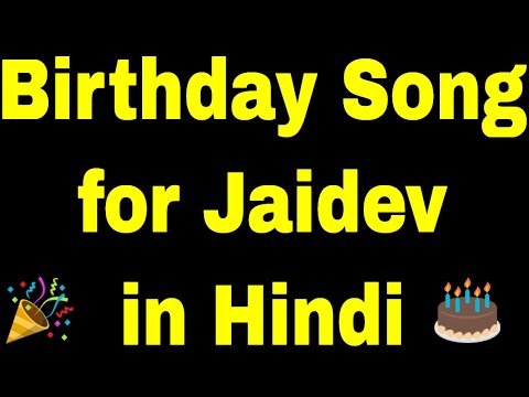 Birthday Song for jaidev - Happy Birthday Song for jaidev
