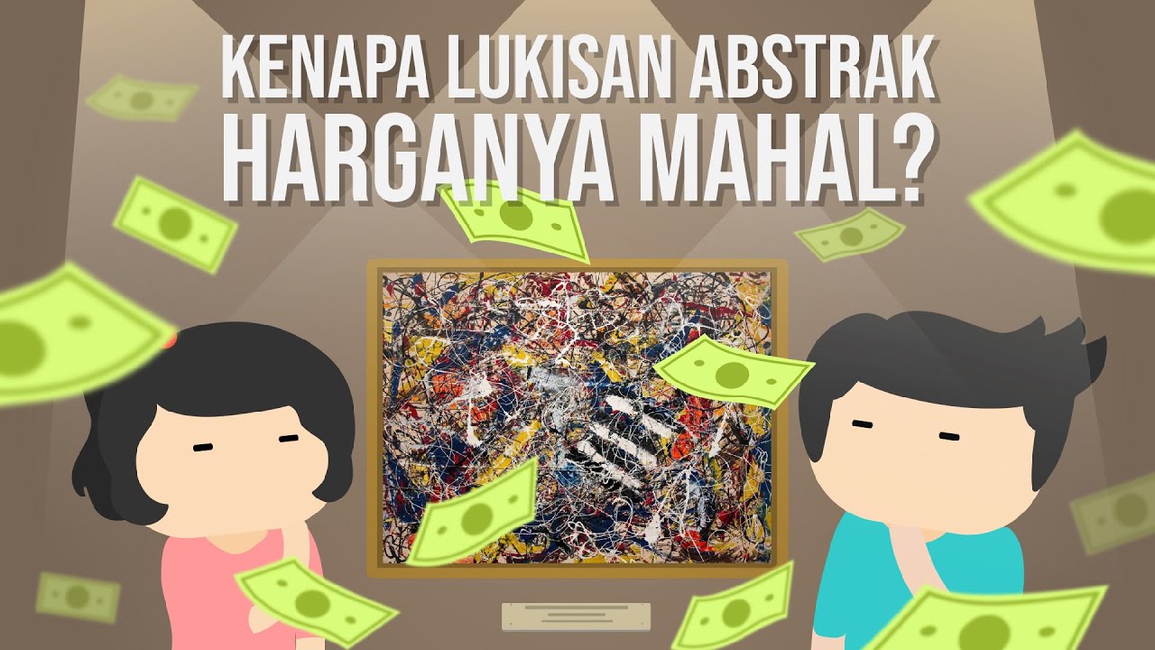 Kenapa Lukisan Abstrak Harganya Mahal