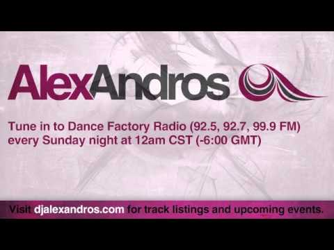 Alex Andros Radio Mix (Dance Factory Radio, March 11, 2012)