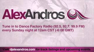 Alex Andros Radio Mix (Dance Factory Radio, March 11, 2012)