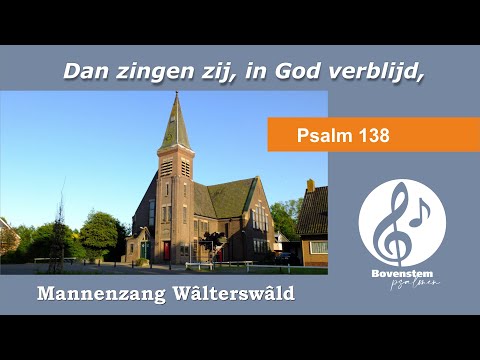 Mannenzang - Psalm 138 vers 1, 3 en 4 (ritmisch met bovenstem) | Orgel: Harm Woltjer