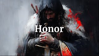 HONOR:  Epic Cinematic Music | Awaken the Spirit of the Warrior