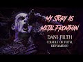 My Story As Metal Frontman #38: Dani Filth (Cradle Of Filth)