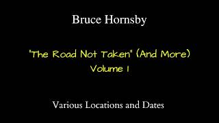 Bruce Hornsby - The Road Not Taken (And More) - Volume 1 - See description