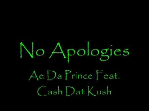 AE Da Prince - No Apologies Feat. Cash Dat Kush