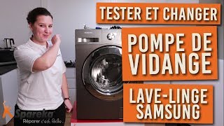 Comment tester et changer la pompe de vidange sur votre lave linge SAMSUNG ?