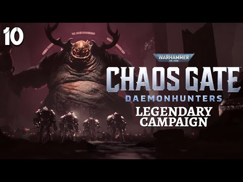 Legendary Campaign | Chaos Gate - Daemonhunters #10 | MISTAKES WERE MADE
