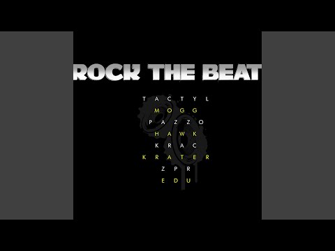 Rock the Beat (feat. Tactyl, Pazzo, Hawk, Krac, Krater, Zpr & Edu)