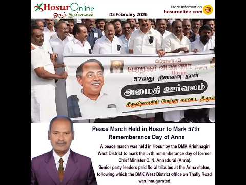 Peace March Held in Hosur to Mark 57th Death Anniversary of Anna