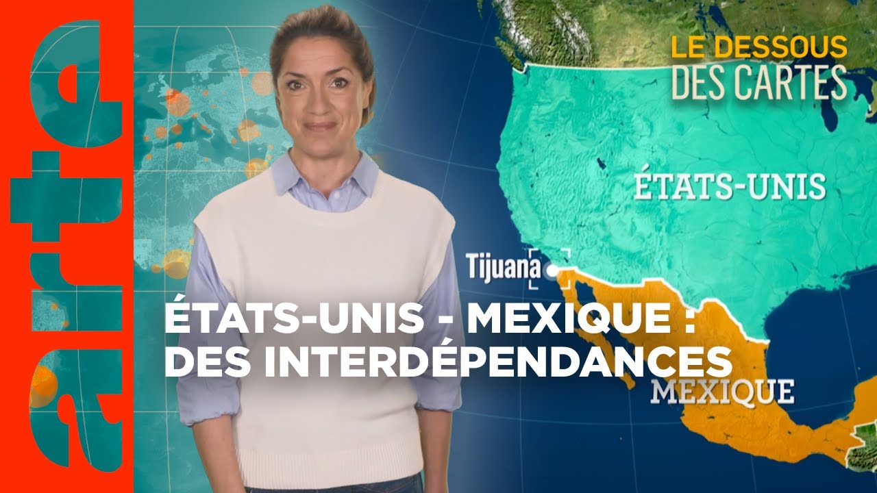 États-Unis / Mexique : quels liens ? | L'Essentiel du Dessous des Cartes | ARTE
