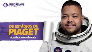 PIAGET: OS ESTÁGIOS DE DESENVOLVIMENTO