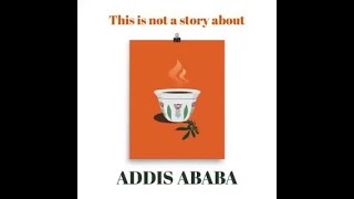A Coffee Experience in Addis Ababa | AU Media Fellowship Podcast