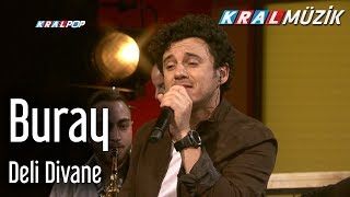 Buray - Deli Divane (Kral Pop Akustik)