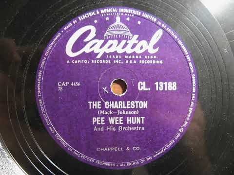 The Charleston.  Pee Wee Hunt and his Orchestra.  Capitol 78 rpm Record.
