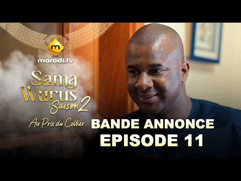 Sama Wurus 👑- Bande Annonce Episode 11