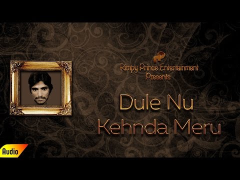 Dule Nu Kehnda Meru