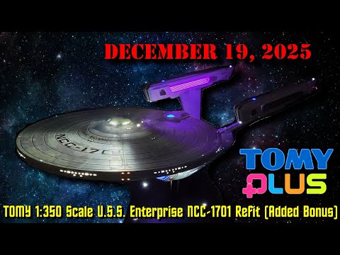 TOMY Plus Star Trek Der Film 1:350 USS Enterprise NCC-1701 Refit (19. Dezember 2025)
