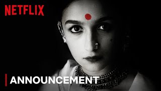 Swagat Hai Gangubai Ka 🙏🏻 | Gangubai Kathiawadi | Alia Bhatt | Sanjay Leela Bhansali | Netflix India