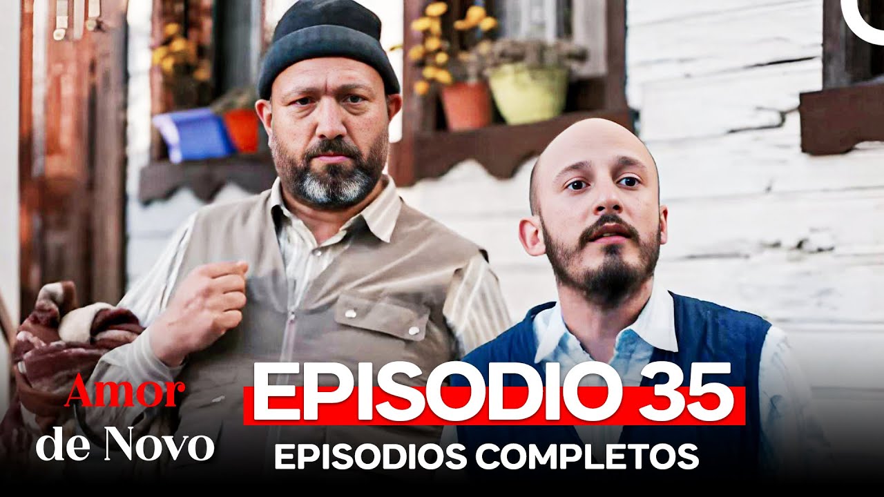 Amor de Novo 35. Episódio (Dublagem em Português)