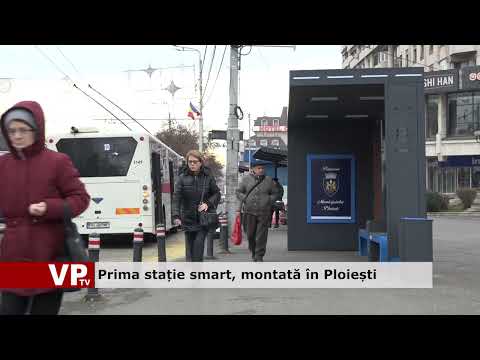 Prima stație smart, montată în Ploiești