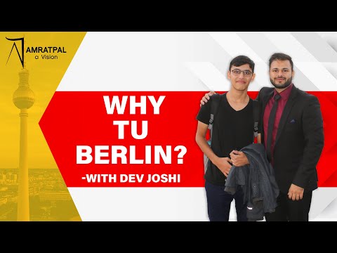 How is TU Berlin?? Dev Joshi's Views on TU Berlin |Studienkolleg | Study in Germany | Amratpal