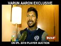Exclusive | Varun Aaron banks on IPL 2019 performance for India return