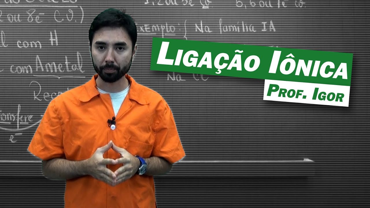 Química - Ligação Iônica