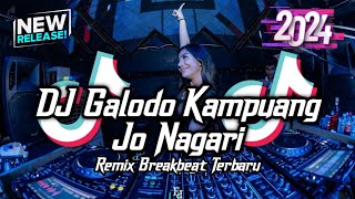 Download lagu DJ GALADO KAMPUANG JO NAGARI REMIX BREAKBEAT TERBARU 2024 FULL BASS mp3