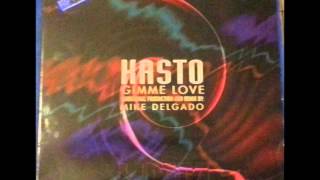 Kasto   Gimme love (Delgado's club mix)