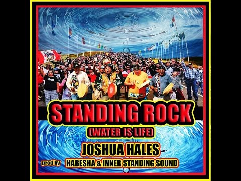 Standing Rock (LYRIC) - Joshua Hales w Habesha & Inner Standing Sound #noDAPL